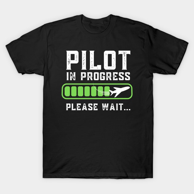 Pilot In Progress Please Wait Airplane Pilot T-Shirt by aesthetice1